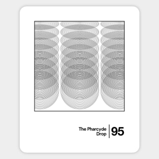 The Pharcyde - Drop - Minimalist Graphic Design Artwork Sticker